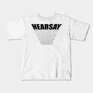 Hearsay Kids T-Shirt